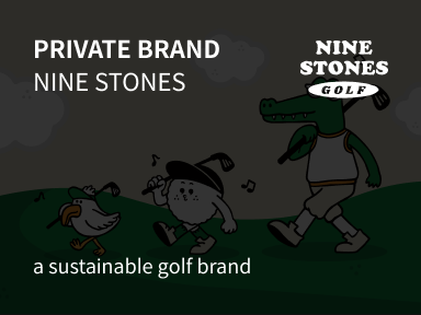 PRIVATE BRAND NINE STONES : a sustainable golf brand